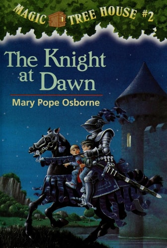 The Knight at Dawn (Magic Tree House, No. 2)
