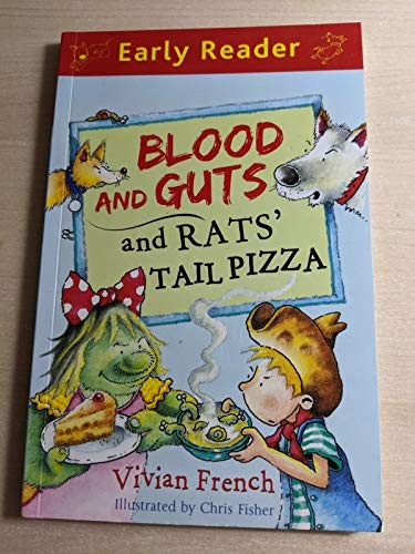 Early reader: Blood and guts and rat's tail pizza