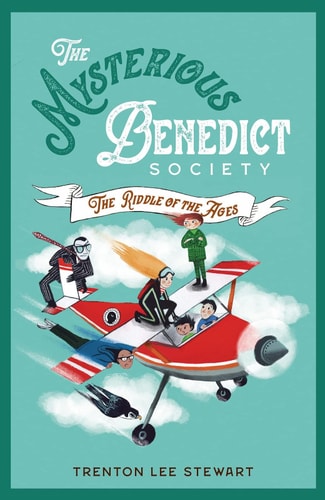 The Mysterious Benedict Society and the Riddle of Ages (Mysterious Benedict Society book 4)