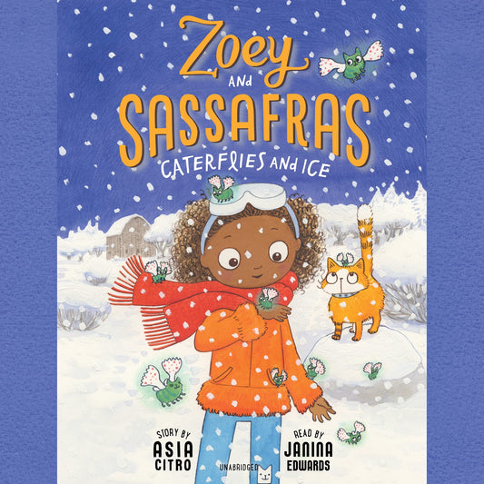 Zoey and Sassafras #4 Zoey and Sassafras: Caterflies and Ice
