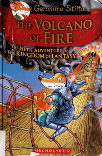 The Volcano of Fire (Geronimo Stilton and the Kingdom of Fantasy #5)