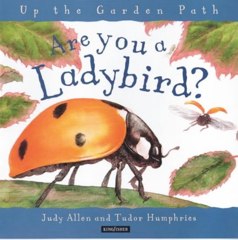 Up the Garden Path: Are You a Ladybird? (Up the Garden Path)