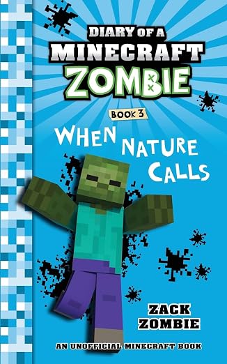 Diary of a Minecraft Zombie: When Nature Calls: 3