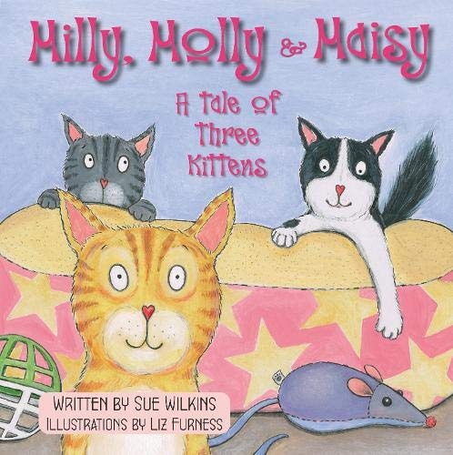 Milly, Molly, Maisy: A Tale of Three Kittens