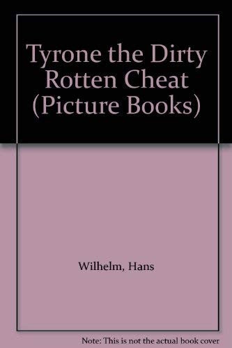 Tyrone the Dirty Rotten Cheat (Picture Books)