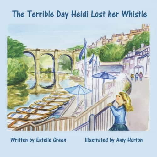 The Terrible Day Heidi Lost her Whistle