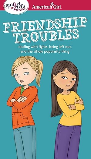 Smart Girl's Guide: Friendship Troubles