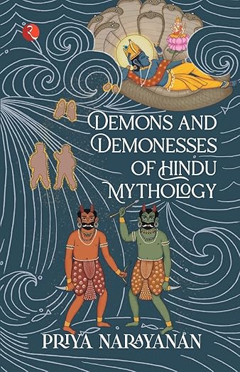 DEMONS AND DEMONESSES OF HINDU MYTHOLOGY