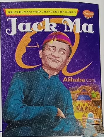 Jack Ma - Great Humans Who Changed The World