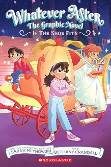 Whatever After: The Graphic Novel: If the Shoe Fits