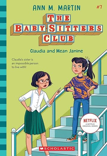 The Baby-Sitters Club #7: Claudia And Mean Janine