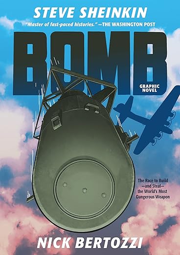 Bomb (Graphic Novel): The Race to Build--and Steal--the World's Most Dangerous Weapon