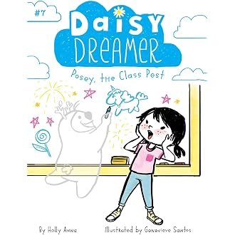 Daisy Dreamer: Posey, The Class Pest