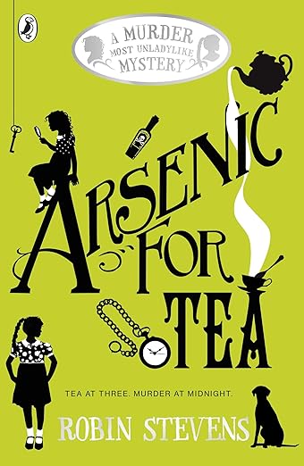 Arsenic For Tea (A Murder Most Unladylik
