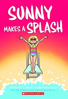SUNNY #04: SUNNY MAKES A SPLASH (GRAPHIX)