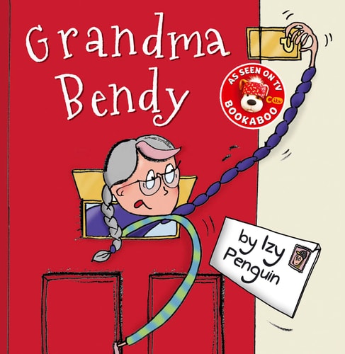 Grandma Bendy (Picture Books)