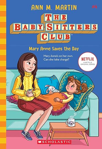 Baby-Sitters Club #4: Mary Anne Saves The Day