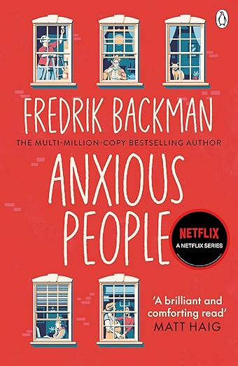 Anxious People: The No. 1 New York Times bestseller, now a Netflix TV Series