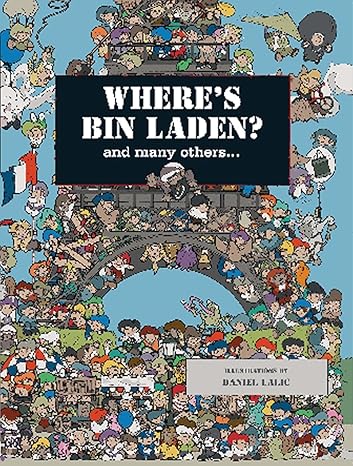 Where's Bin Laden?: And Many Others