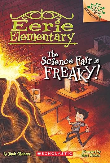 Eerie elementary #4 The Science Fair is Freaky
