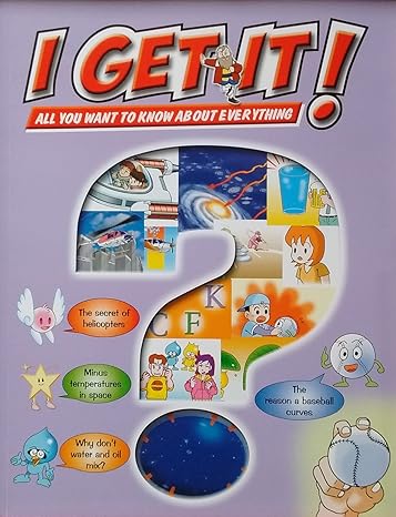 I Get it! All you want to know about everything - Helicopters, Space, Oil, Baseball