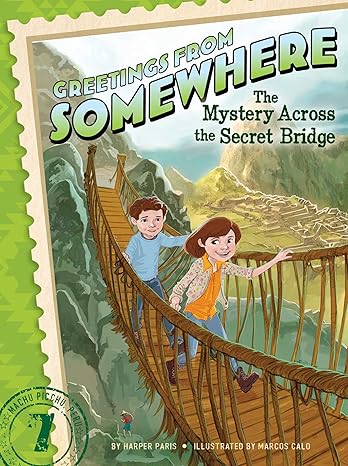 Mystery Across The Secret Bridge (Greetings From Somewhere Vol. 7): Volume 7