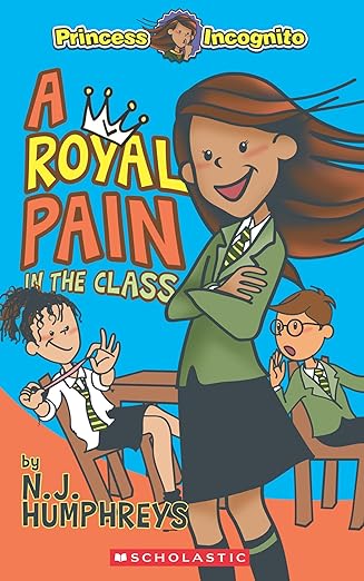 Princess Incognito #01: A Royal Pain In The Class