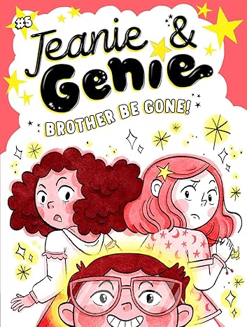 Jeanie and Genie brother be gone