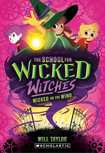 Wicked on the Wind (The School for Wicked Witches #3)