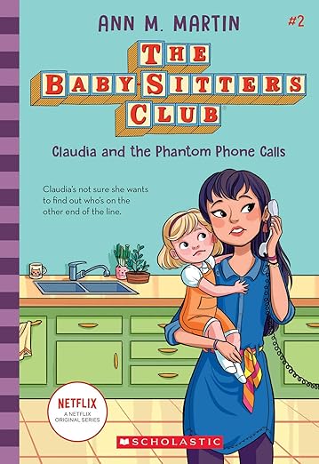 The Baby-Sitters Club #2: CLAUDIA AND THE PHANTOM PHONE CALLS