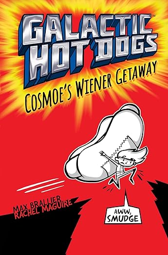 Galactic Hot Dogs 1: Cosmoe's Wiener Getaway