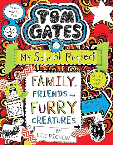 Tom Gates #12: Family Friends and Furry Creatures