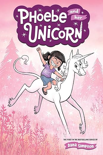 Phoebe and Her Unicorn (Phoebe and Her Unicorn Series Book 1)