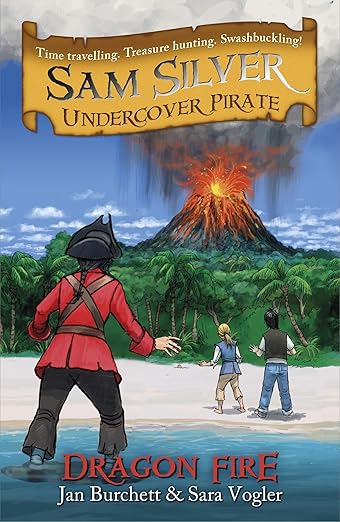 Dragon Fire: Sam Silver: Undercover Pirate