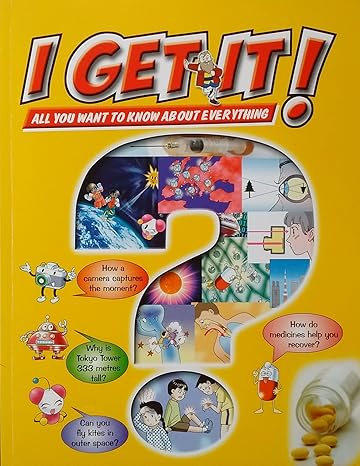 I Get it! All you want to know about everything - Camera, Medicines, Tokyo Tower, Kites in Space