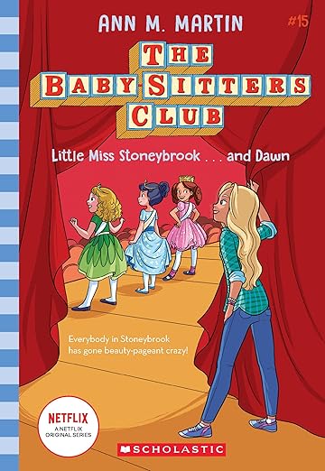 The Baby-Sitters Club #15: Little Miss Stoneybrook...And Dawn
