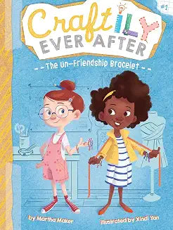 Un-Friendship Bracelet: Volume 1 (Craftily Ever After)