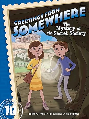 The Mystery Of The Secret Society (Greetings From Somewhere Vol. 10): Volume 10