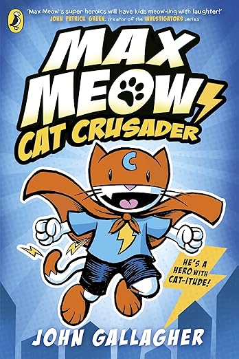 Max Meow Book 1: Cat Crusader: A graphic novel