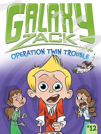 GALAXY ZACK 12: OPERATION TWIN TROUBLE