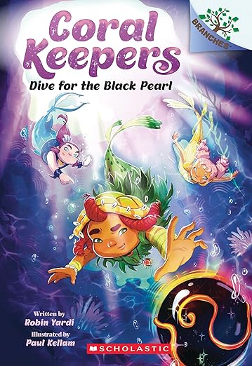 Dive for the Black Pearl: A Branches Book (Coral Keepers #2)
