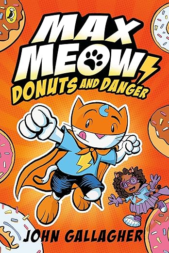 Max Meow Book 2: Donuts and Danger: A graphic novel