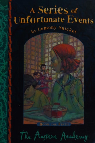 The Austere Academy  (A Series of Unfortunate Events, Book 1)