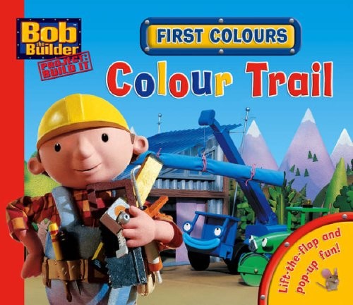First Colours: Colour Trail (Bob the Builder Concept Books)