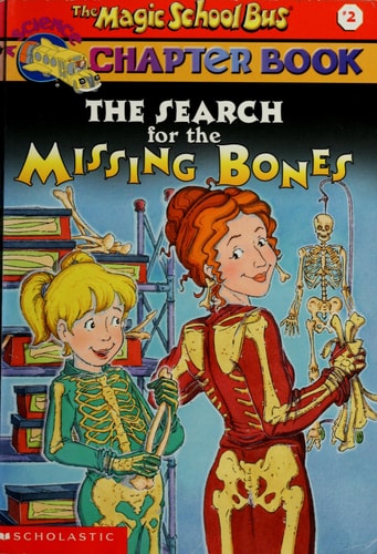 The Search for the Missing Bones (A magic school bus science chapter book)
