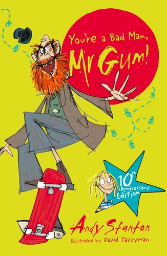 You're a Bad Man, Mr Gum!