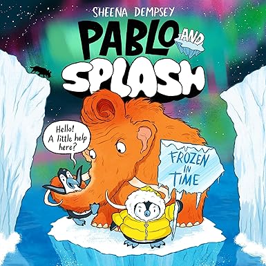 Pablo and Splash: Frozen in Time: Pablo and Splash, Book 2