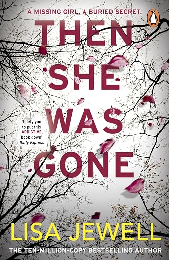 Then She Was Gone: The addictive psychological thriller from the Sunday Times bestselling author of The Family Upstairs
