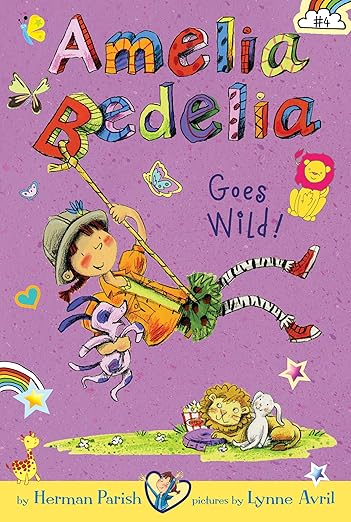 Amelia Bedelia Chapter Book #4: Amelia Bedelia Goes Wild!