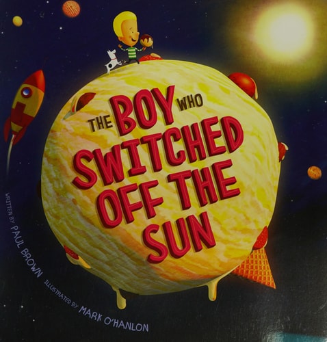 The Boy Who Switched off the Sun